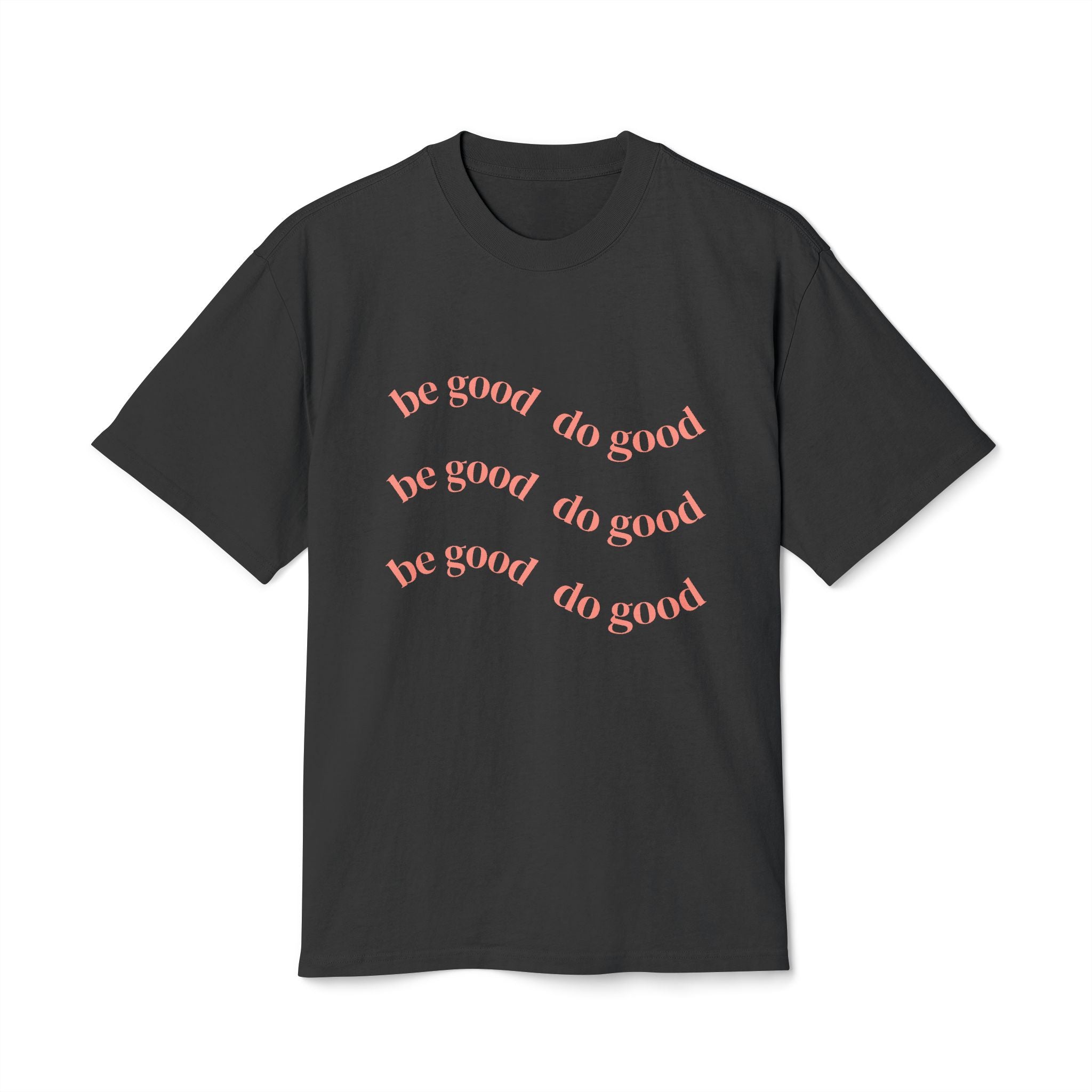 Be Good Do Good Unisex Heavy Faded Tee