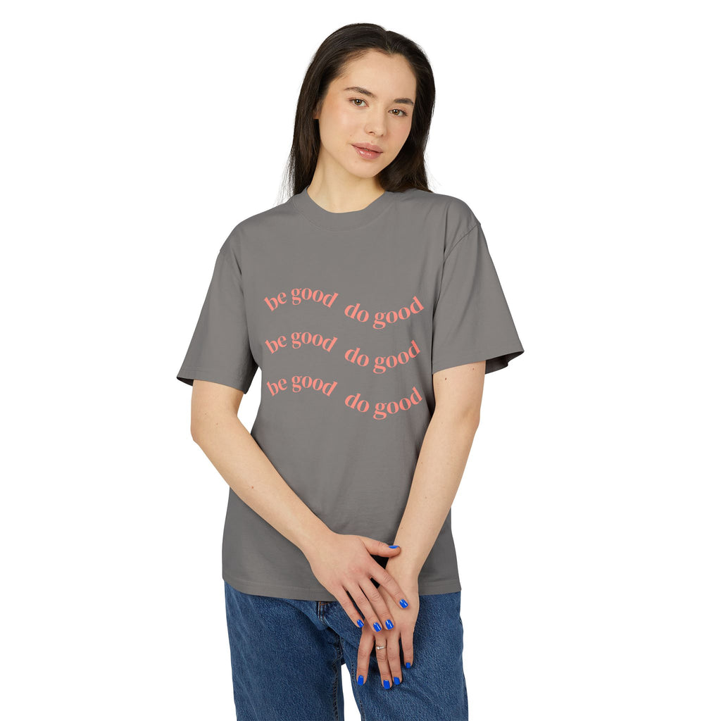 Be Good Do Good Unisex Heavy Faded Tee
